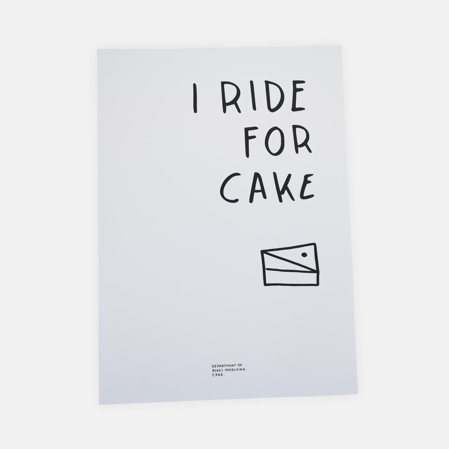 "I ride for cake" Poster